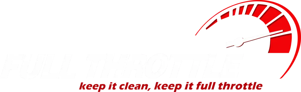 Full Throttle - Keep it Clean, Keep it Full Throttle